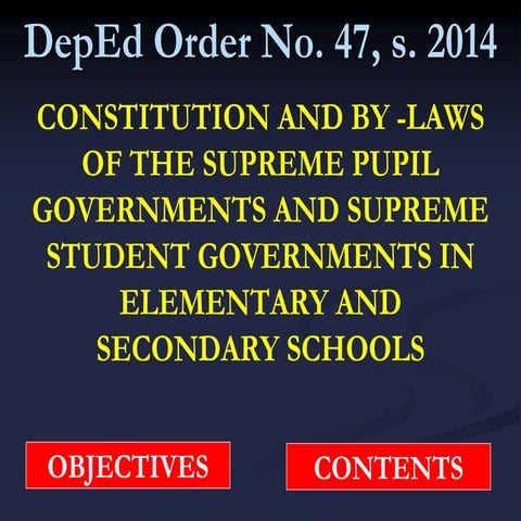 DepEd Order No. 47 s. 2014: CONSTITUTION AND BY - LAWS OF THE SUPREME PUPIL G...