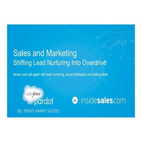 Sales and Marketing - Shifting Lead Nurturing Into Overdrive