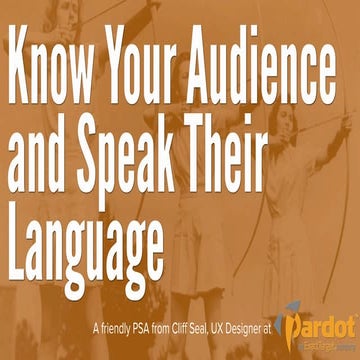 Know Your Audience and Speak Their Language