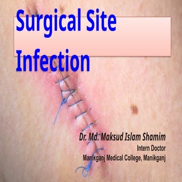Surgical Site Infection (SSI), by- [Dr.Md. Maksud Islam Shamim] | PPTX