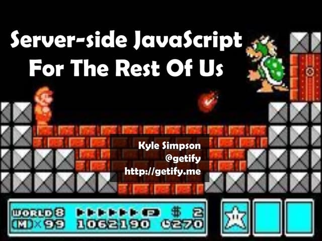 Server-side JavaScript for the rest of us
