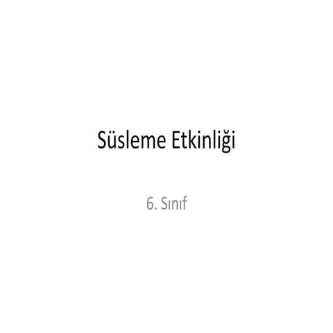 Süsleme Etkinliği