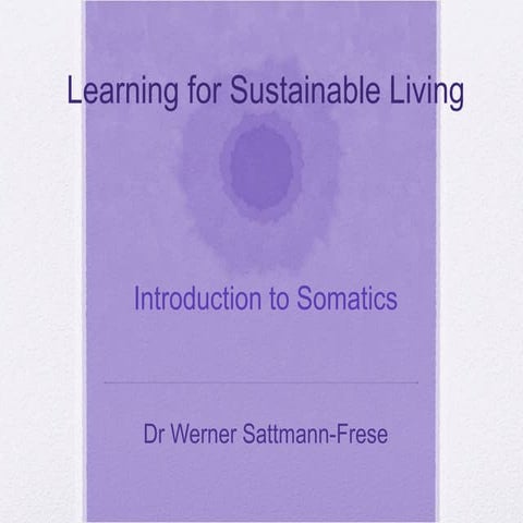 Learning for Sustainable Living: Course 5 -  Somatics Intro