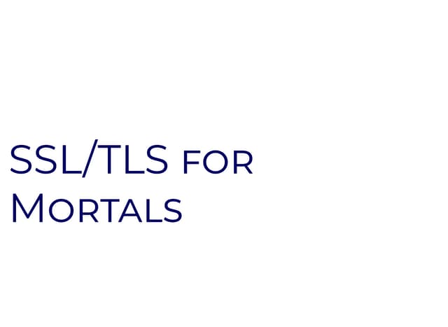 SSL/TLS for Mortals (JavaZone)