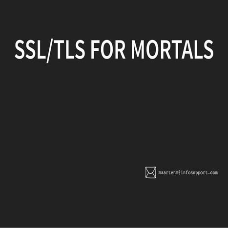 SSL/TLS for Mortals (JAX DE 2018)