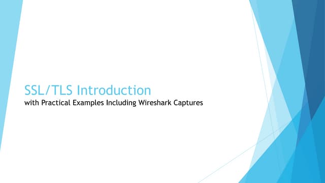 SSL/TLS Introduction with Practical Examples Including Wireshark Captures