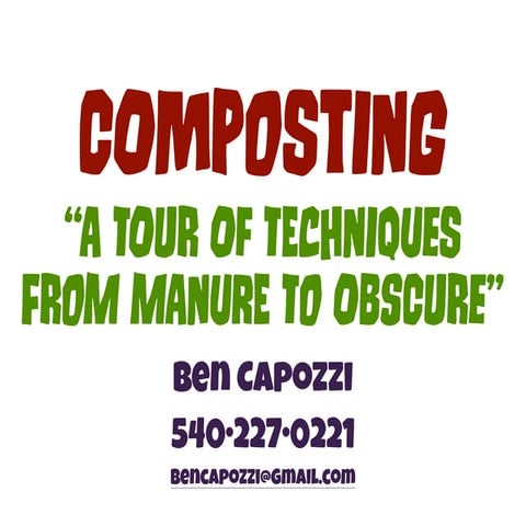 Composting: A Tour of Techniques From Manure to Obscure