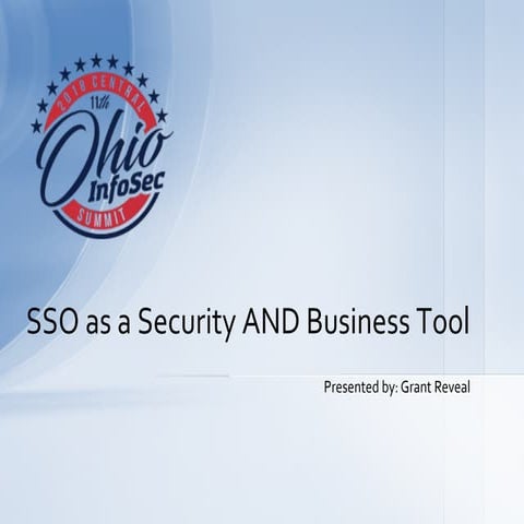 Sso security&amp;business tool_2018_issa_infosecsummit_grant_reveal_final