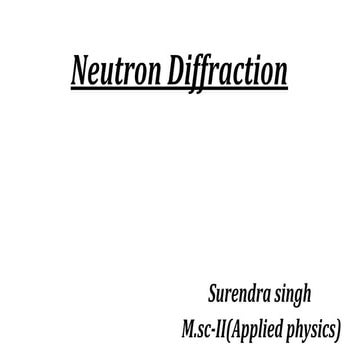 Neutron diffraction PPT