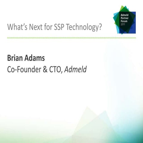 What's Next For SSP Technology?