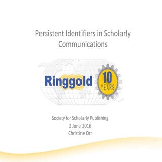 Persistent Identifiers in Scholarly...