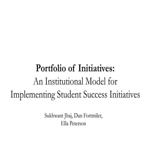 Portfolio of Initiatives: An Institutional Model for Implementing Student Suc...