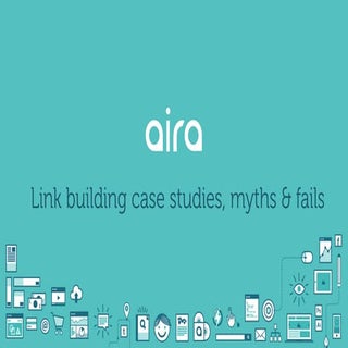 Link building case studies, myths a...