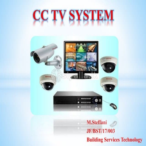 CCTV System - Close circuit television System - UCJ | PPT