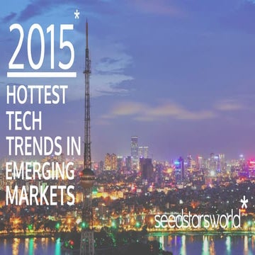 Seedstars World - Top trends in Emerging Markets