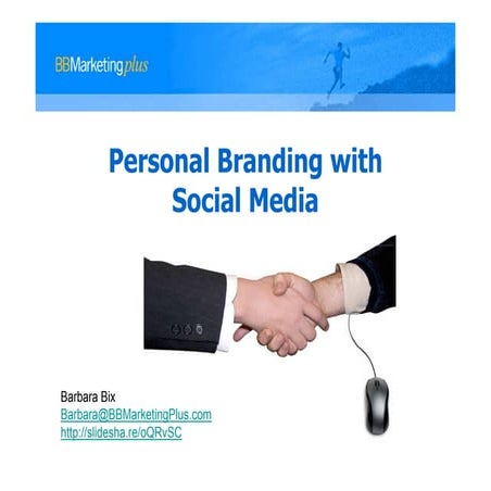 Personal branding with social media  by Barbara Bix, BB Marketing Plus