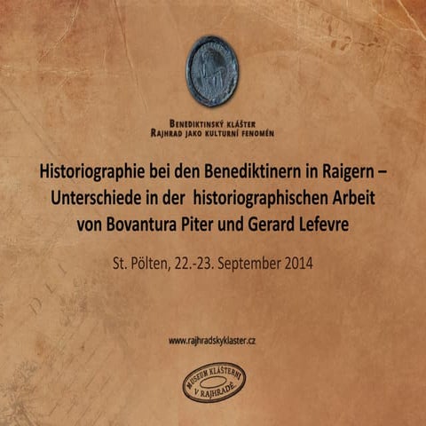 Historiographie bei den Benediktinern in Raigern – Unterschiede in der histor...
