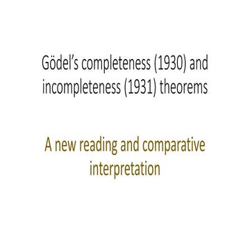 Gödel’s completeness (1930) nd incompleteness (1931) theorems: A new reading ...
