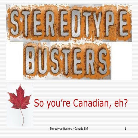 Instituto Stela S&T#002, So you're Canadian, eh?