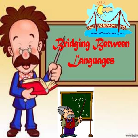 Bridging Between Languages