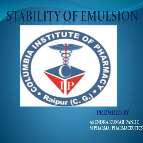 Stability of emulsion