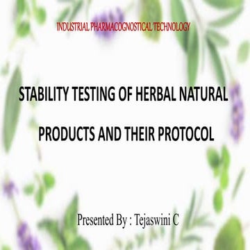 STABILITY TESTING OF HERBAL NATURAL PRODUCTS
