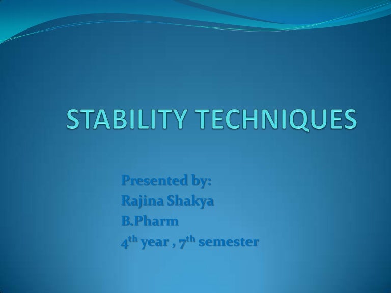 Stability techniques