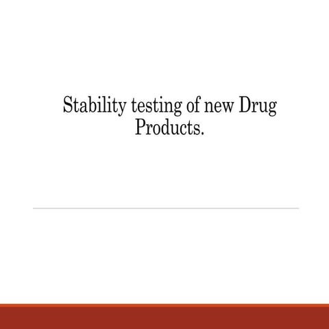 Stability testing for drug products
