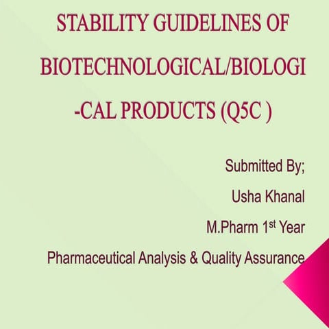 Stability testing of biotechnological/ biological products (Q5C )