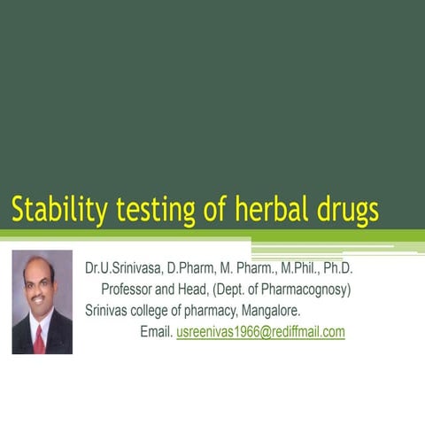 Stability testing of herbal drugs.ppt  by Dr.U.Srinivasa