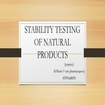 STABILITY TESTING OF NATURAL PRODUCTS.pptx