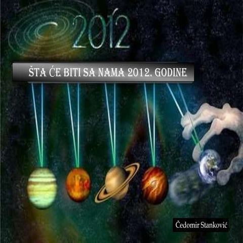 Sta ce biti sa nama 2012?