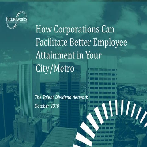 How Corporations Can Facilitate Better Employee Attainment in Your City/Metro