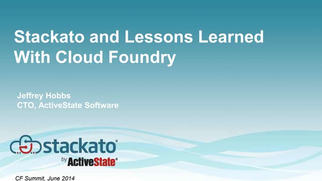 Stackato & Lessons Learned with Cloud Foundry (Cloud Foundry Summit 2014)