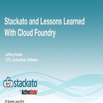 ActiveState Stackato and Lessons Learned with Cloud Foundry (CF Summit 2014)
