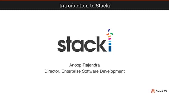 StackiFest 16: Stacki Overview- Anoop Rajendra 