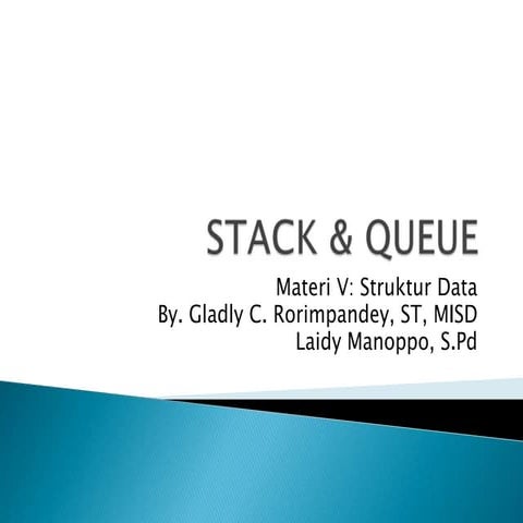 Stack & queue by stanly maarende