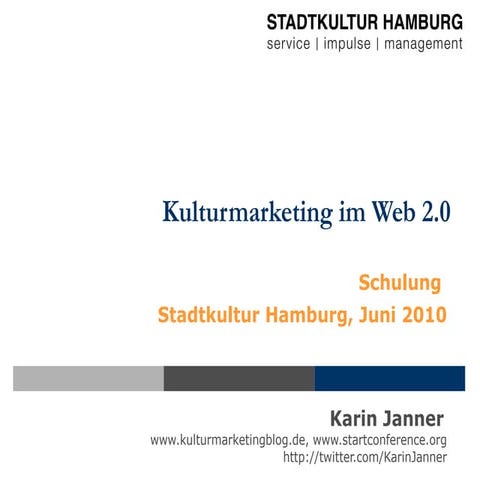 Schulung Web 2.0 im Kulturmarketing - Karin Janner - Stadtkultur Hamburg