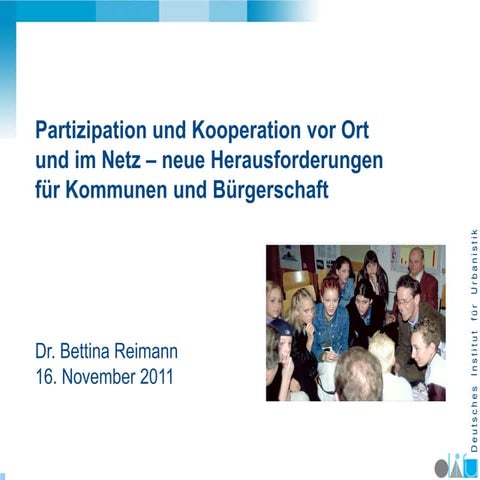 Stadt und Netz - Partizipation und Kooperation  - Dr. Reimann - 16.11.2011