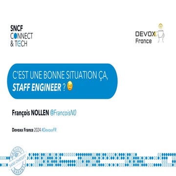 C'est une bonne situation ça, Staff Engineer ? 😉 (@DevoxxFR 2024)