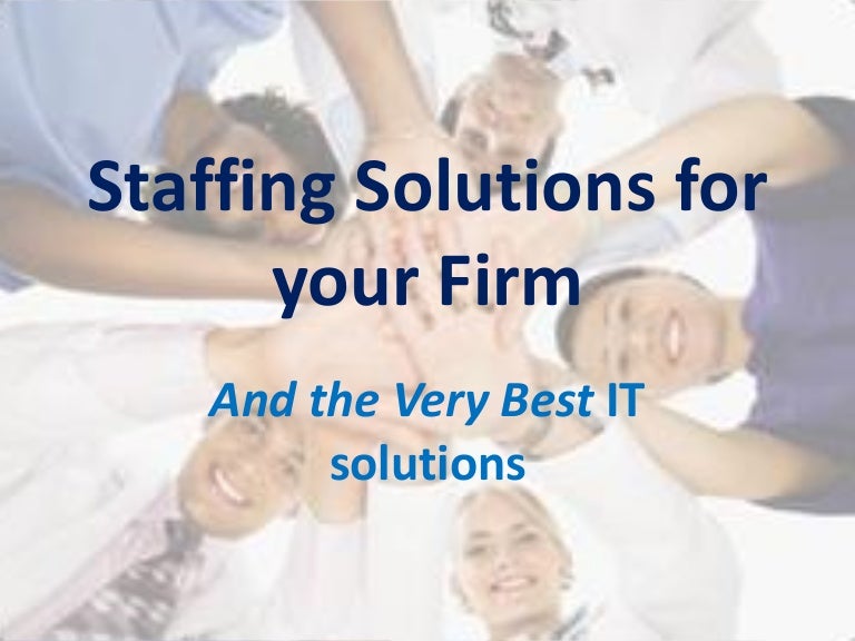Staffing solutions for your firm
