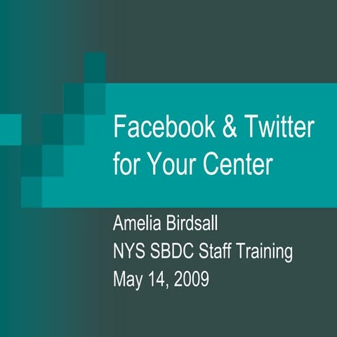 Staff Training 2009 - Twitter &amp; Facebook for Your Center