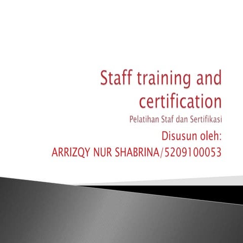Staff training and certification