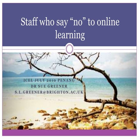 Staff who say "no" to Technology Enhanced Learning