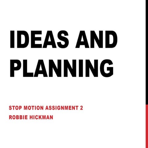 Stage 1   ideas and planning