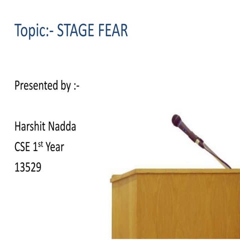 Stage fear