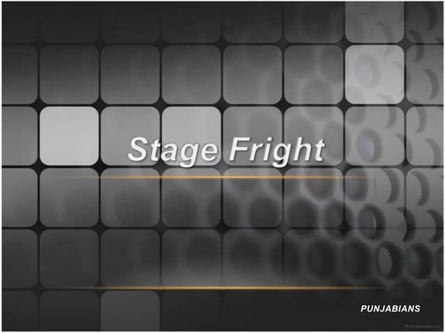 Stage fright