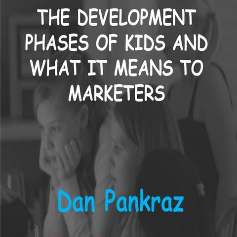 Youth marketing - A guide to understanding youth development phases by Dan Pa...