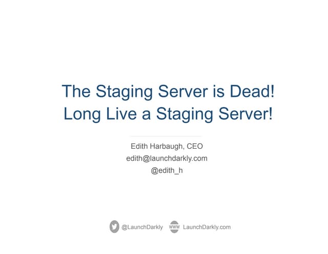 The Staging Server is Dead! Long Li...