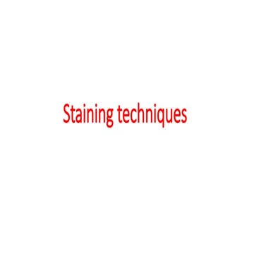 different stain methods STAING METHODS.pptx